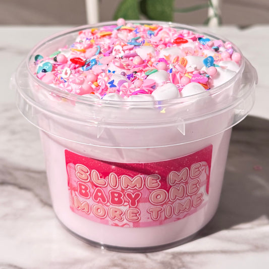 SLIME ME BABY ONE MORE TIME!